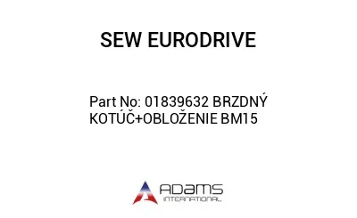 01839632 BRZDNÝ KOTÚČ+OBLOŽENIE BM15