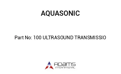 100 ULTRASOUND TRANSMISSIO