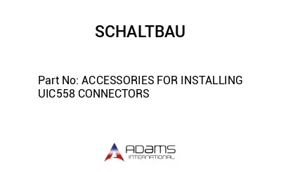 ACCESSORIES FOR INSTALLING UIC558 CONNECTORS