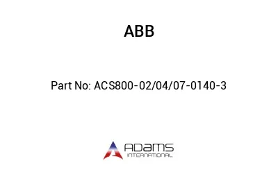 ACS800-02/04/07-0140-3