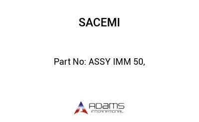 ASSY IMM 50,