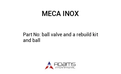 ball valve and a rebuild kit and ball