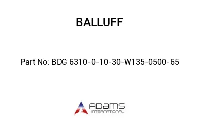 BDG 6310-0-10-30-W135-0500-65									