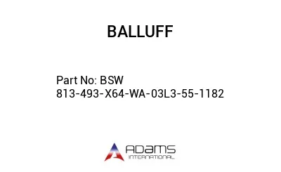BSW 813-493-X64-WA-03L3-55-1182									