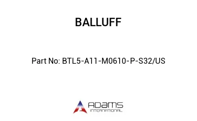 BTL5-A11-M0610-P-S32/US									