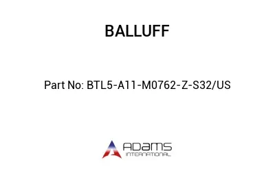 BTL5-A11-M0762-Z-S32/US									