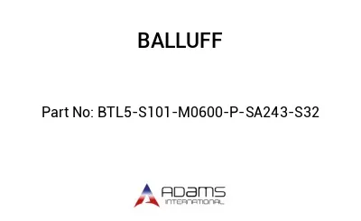 BTL5-S101-M0600-P-SA243-S32									