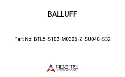 BTL5-S102-M0305-Z-SU040-S32									