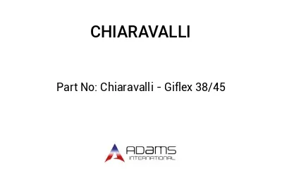 Chiaravalli - Giflex 38/45
