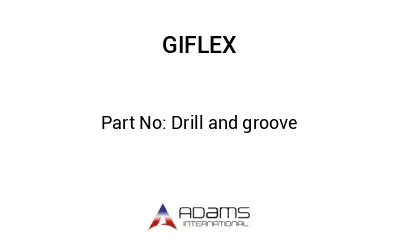 Drill and groove
