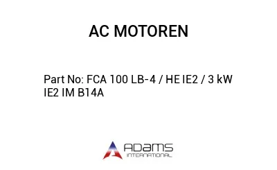 FCA 100 LB-4 / HE IE2 / 3 kW IE2 IM B14A