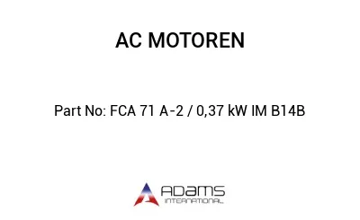 FCA 71 A-2 / 0,37 kW IM B14B