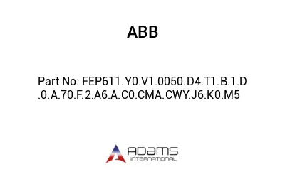 FEP611.Y0.V1.0050.D4.T1.B.1.D.0.A.70.F.2.A6.A.C0.CMA.CWY.J6.K0.M5