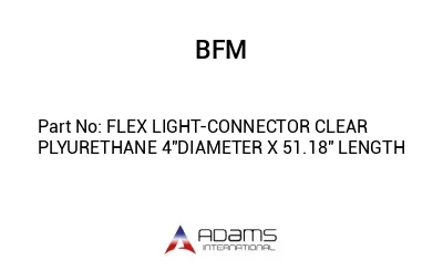 FLEX LIGHT-CONNECTOR CLEAR PLYURETHANE 4"DIAMETER X 51.18" LENGTH