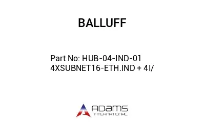 HUB-04-IND-01 4XSUBNET16-ETH.IND + 4I/									