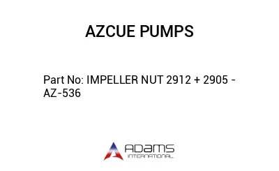 IMPELLER NUT 2912 + 2905 - AZ-536