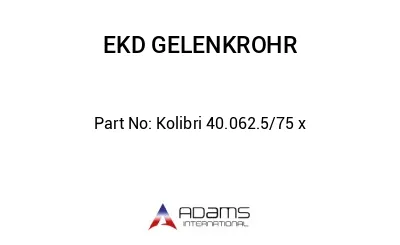 Kolibri 40.062.5/75 x