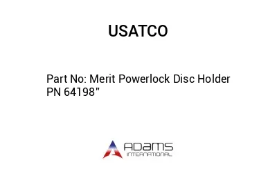 Merit Powerlock Disc Holder PN 64198”