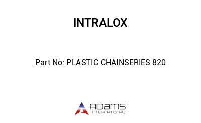 PLASTIC CHAINSERIES 820