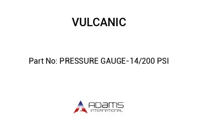 PRESSURE GAUGE-14/200 PSI