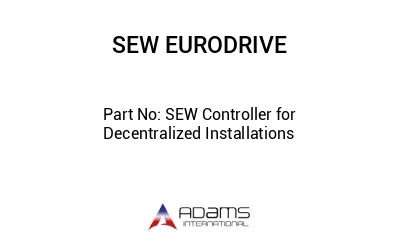 SEW Controller for Decentralized Installations