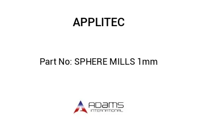 SPHERE MILLS 1mm