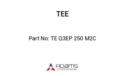 TE Q3EP 250 M2C