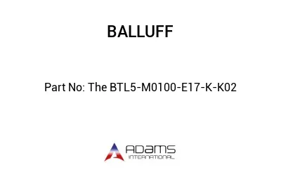 The BTL5-M0100-E17-K-K02