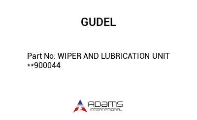 WIPER AND LUBRICATION UNIT  **900044