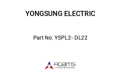 YSPL2- DL22